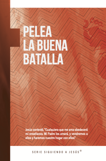 Pelea la Buena Batalla