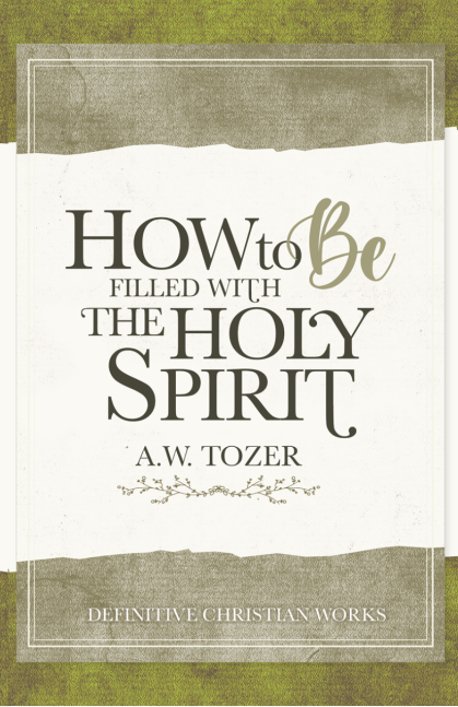 How to be Filled with the Holy Spirit