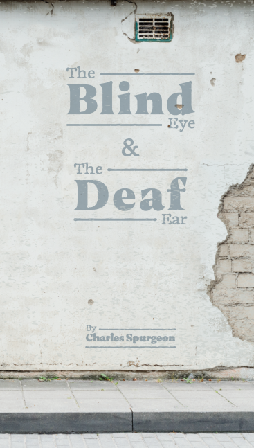 The Blind Eye & the Deaf Ear